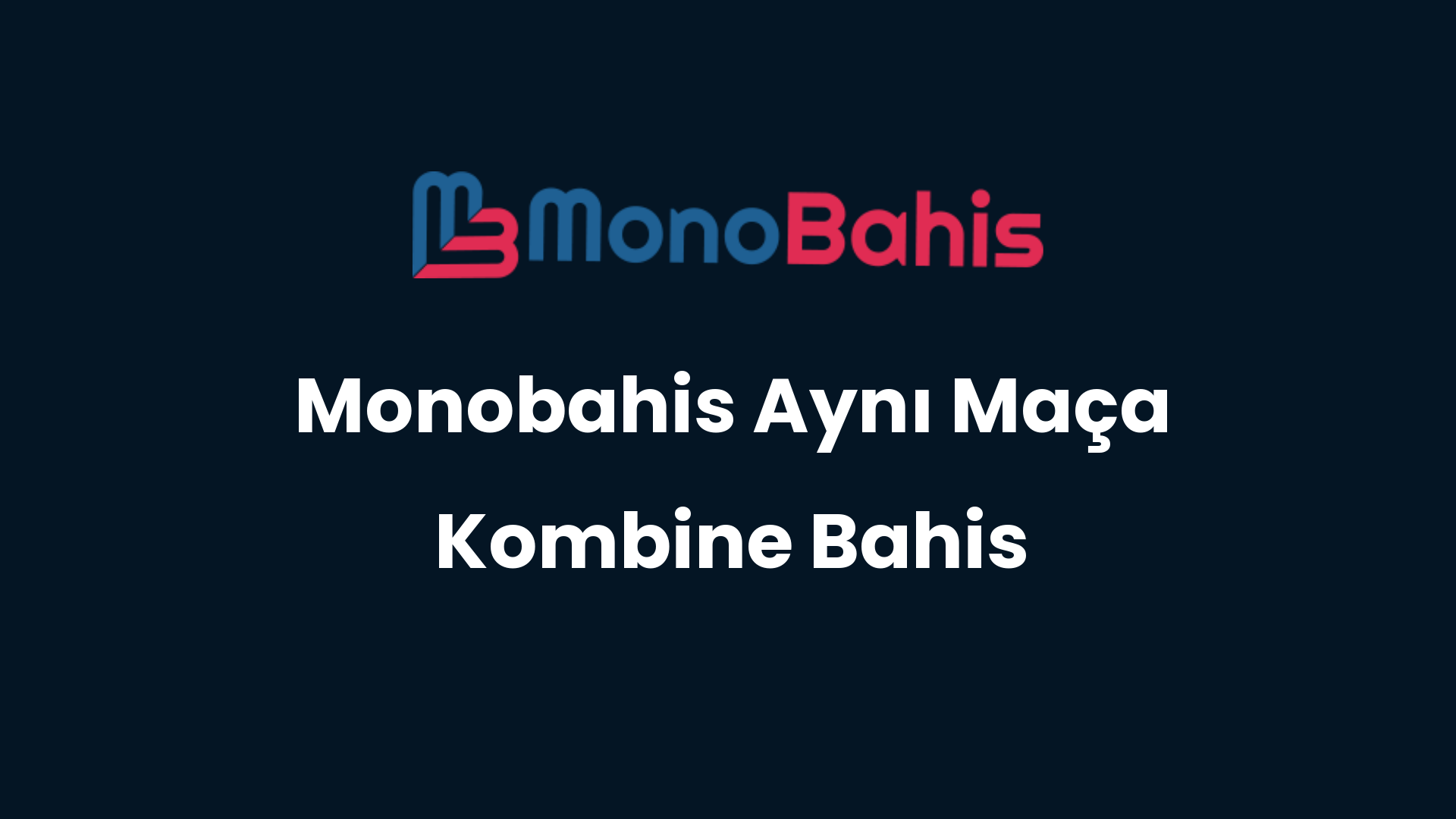 monobahis ayni maca kombine bahis 77
