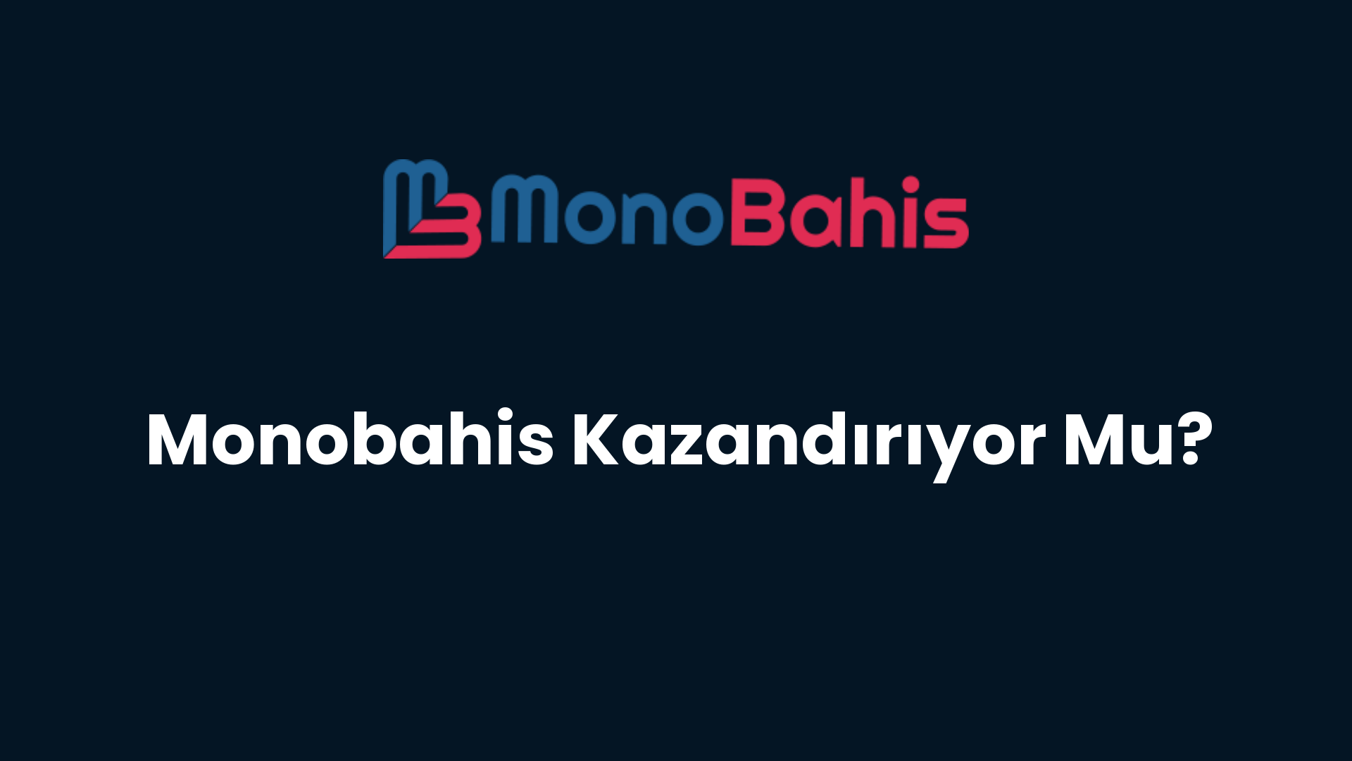monobahis kazandiriyor mu 78