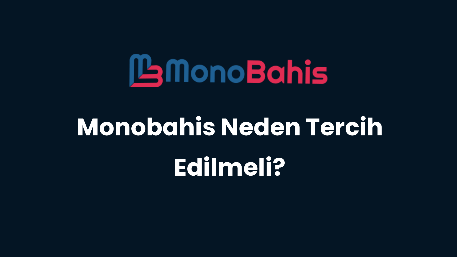 monobahis neden tercih edilmeli 114