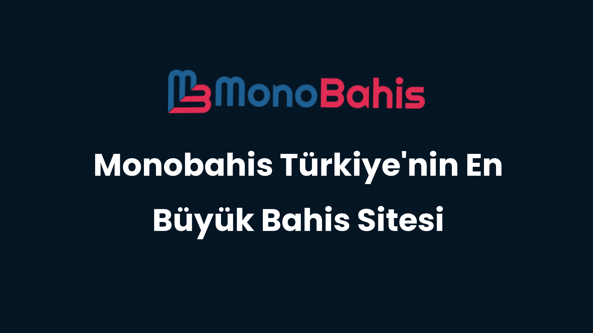 monobahis turkiyenin en buyuk bahis sitesi 124